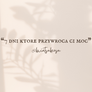 7-dni-ktore-przywroca-ci-moc